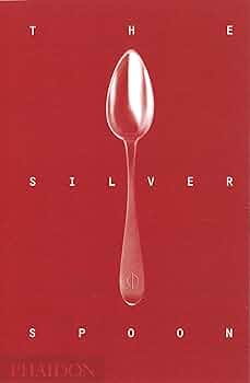 The Silver Spoon New Edition: Phaidon Press: Amazon.com: Books
